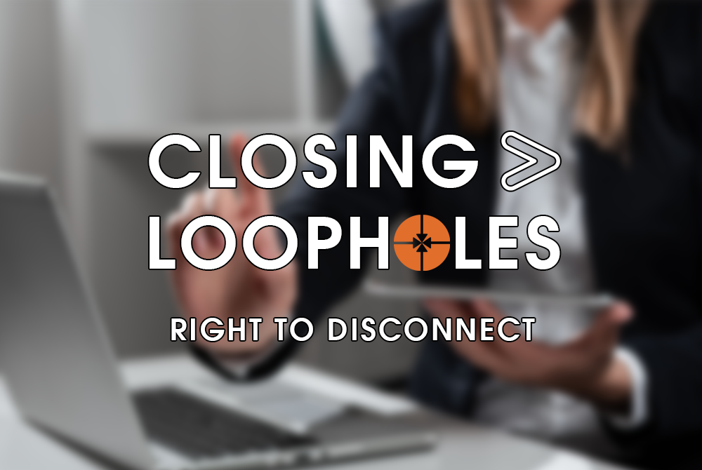 Closing Loopholes: Right to Disconnect